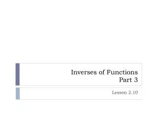 Inverses of Functions Part 3