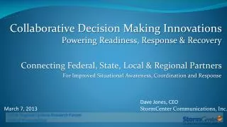 Collaborative Decision Making Innovations Powering Readiness, Response &amp; Recovery