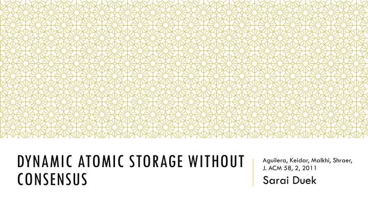 dynamic atomic storage without consensus