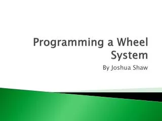 Programming a Wheel System