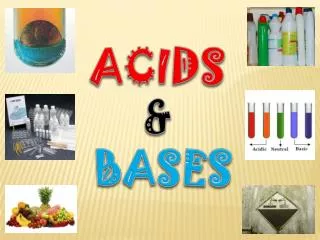 ACIDS &amp; BASES