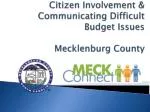 Citizen Involvement &amp; Communicating Difficult Budget Issues Mecklenburg County - slide 1