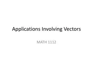 Applications Involving Vectors