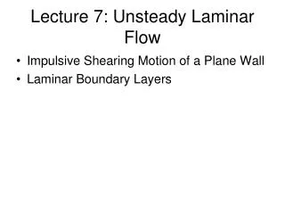 Lecture 7: Unsteady Laminar Flow