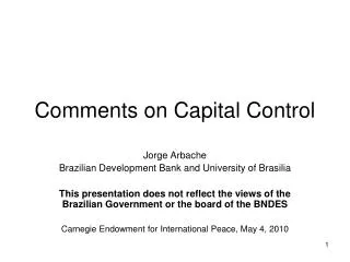 Comments on Capital Control