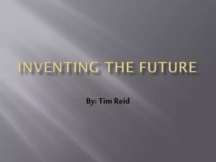 inventing the future