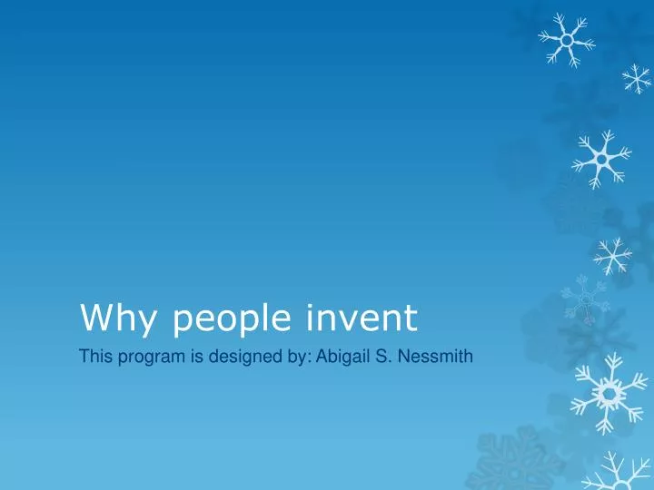 why people invent