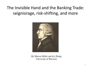 The Invisible Hand and the Banking Trade: seigniorage , risk-shifting, and more