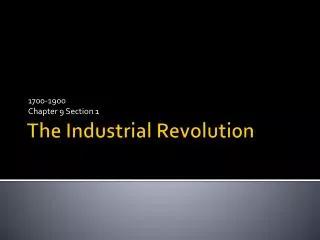 The Industrial Revolution