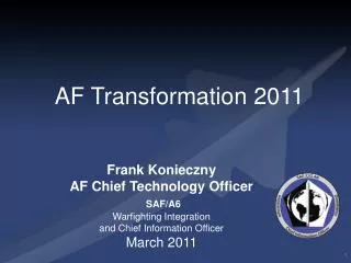 Frank Konieczny AF Chief Technology Officer SAF/A6 Warfighting Integration