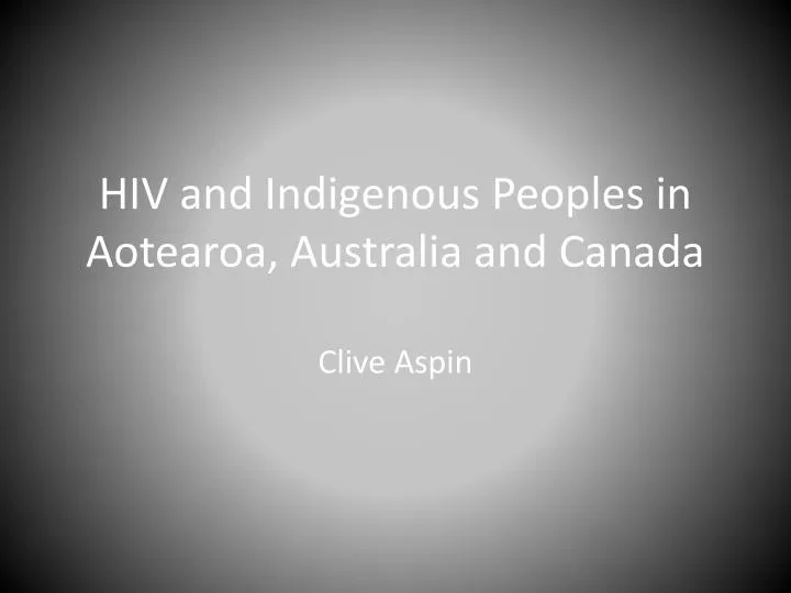 hiv and indigenous peoples in aotearoa australia and canada
