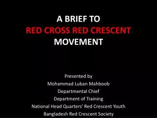 A BRIEF TO RED CROSS RED CRESCENT MOVEMENT