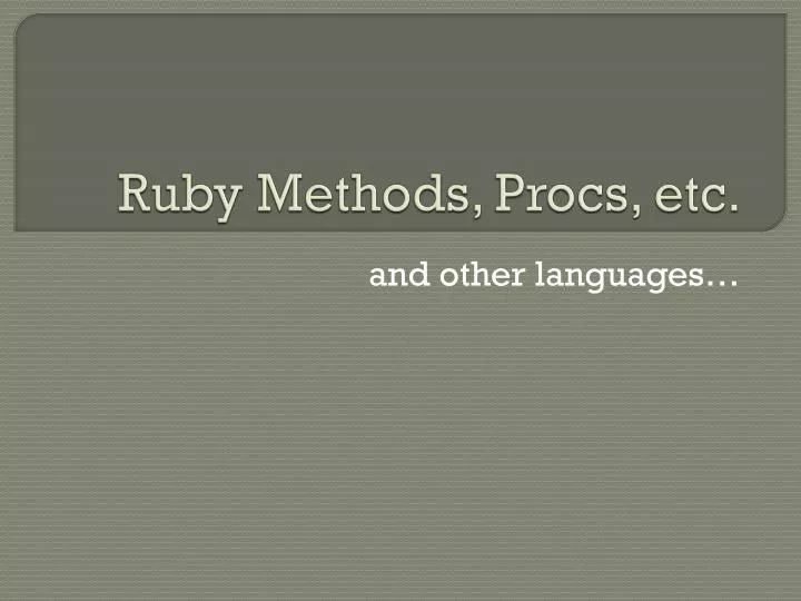 ruby methods procs etc