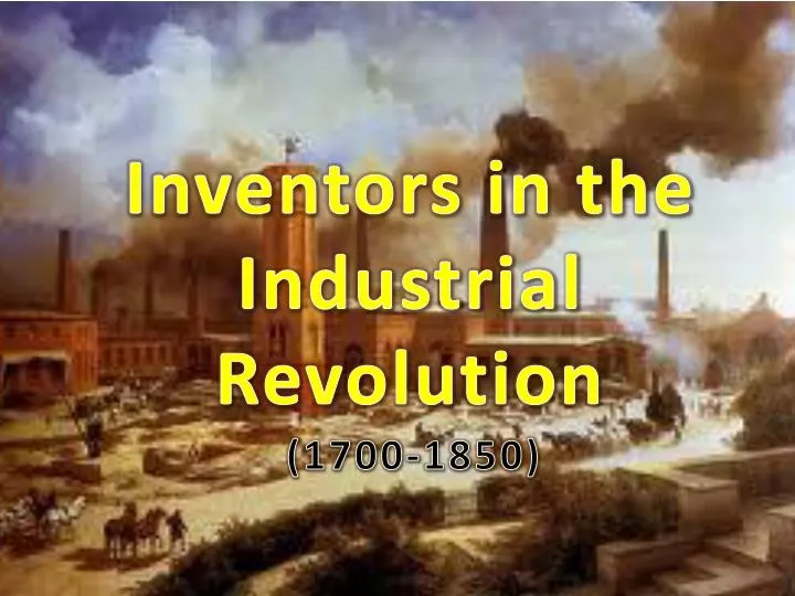 inventors in the industrial revolution