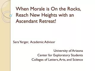 When Morale is On the Rocks, Reach New Heights with an Ascendant Retreat!
