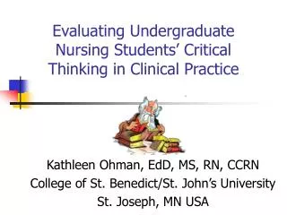 Evaluating Undergraduate Nursing Students’ Critical Thinking in Clinical Practice