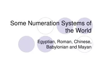 Some Numeration Systems of the World