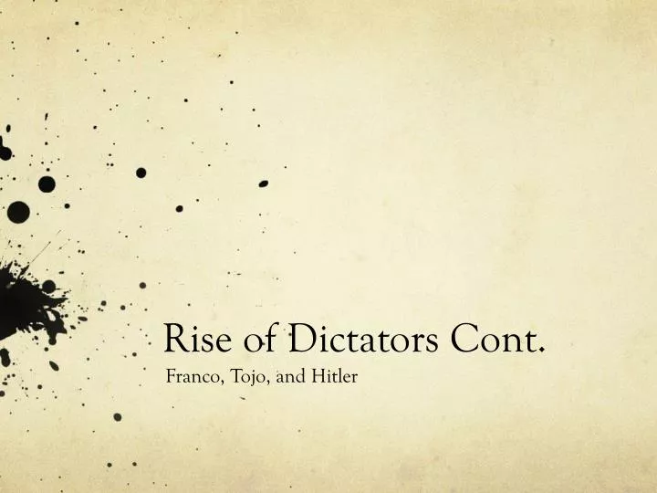 rise of dictators cont