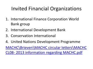 Invited Financial Organizations