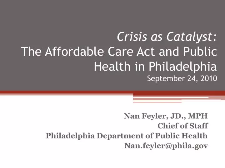 crisis as catalyst the affordable care act and public health in philadelphia september 24 2010