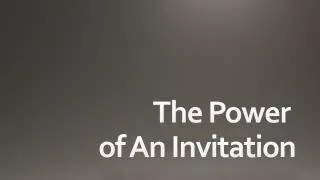 The Power of An Invitation
