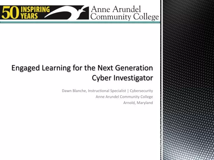 engaged learning for the next generation cyber investigator