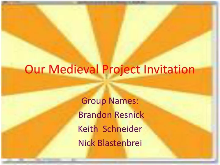 our medieval project invitation