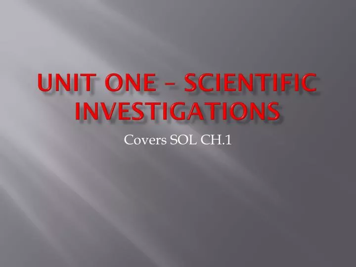 unit one scientific investigations