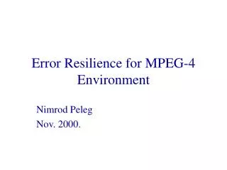 Error Resilience for MPEG-4 Environment
