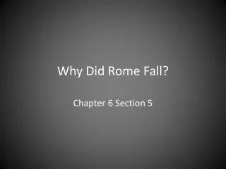 Why Did Rome Fall?