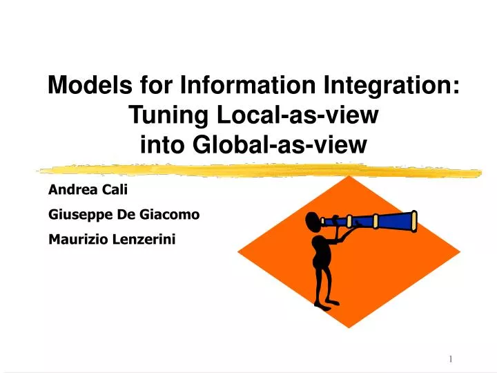 models for information integration tuning local as view into global as view
