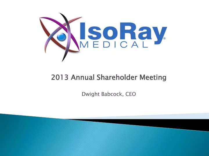 2013 annual shareholder meeting dwight babcock ceo