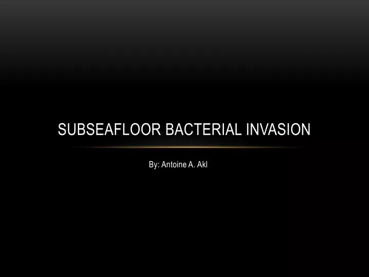 subseafloor bacterial invasion