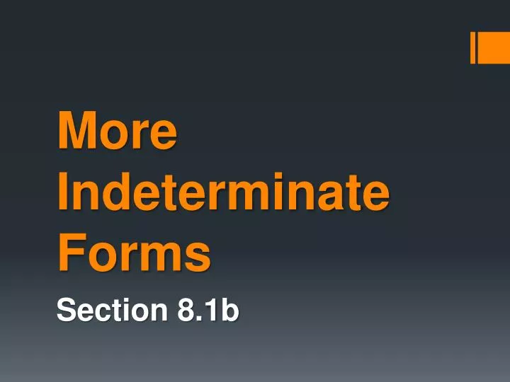 more indeterminate forms