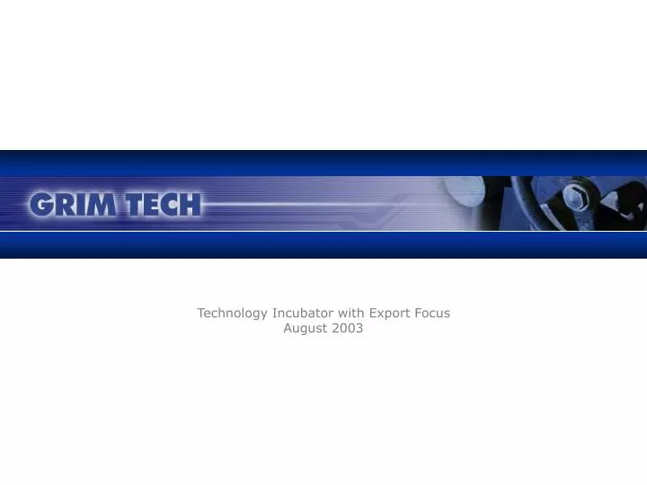 technology incubator with export focus august 2003