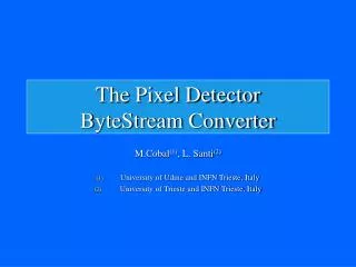 The Pixel Detector ByteStream Converter
