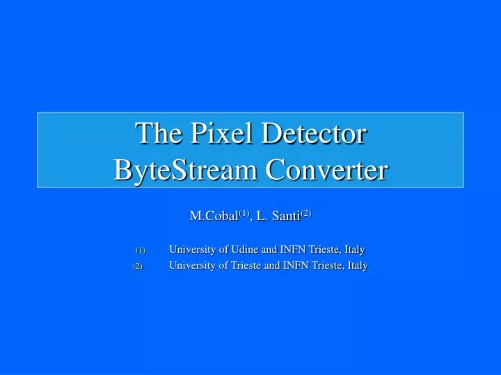 the pixel detector bytestream converter