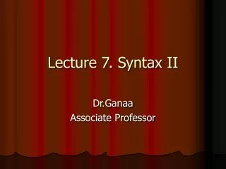 Lecture 7. Syntax II