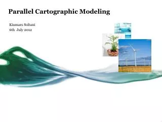 Parallel Cartographic Modeling