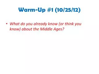 Warm-Up #1 ( 10/25/12 )