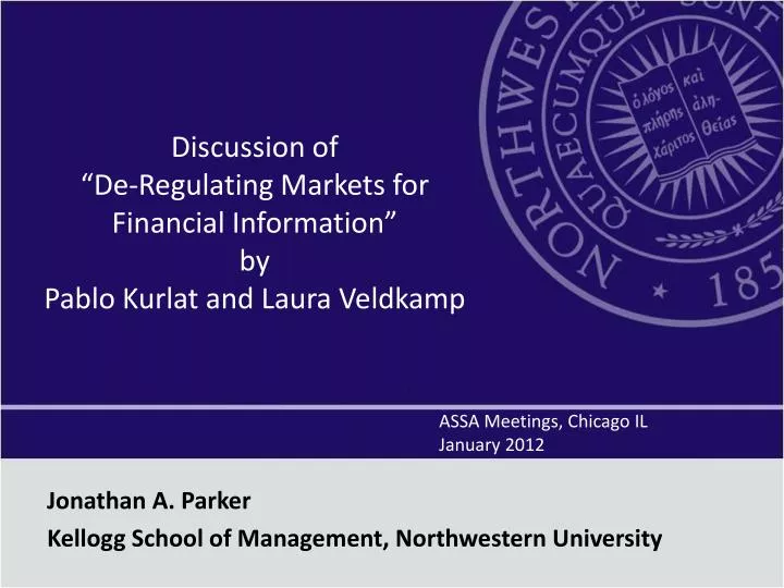 discussion of de regulating markets for financial information by pablo kurlat and laura veldkamp