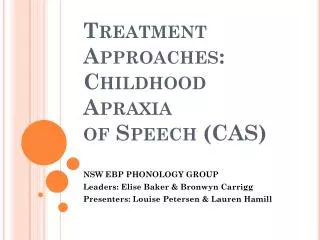 Treatment Approaches: Childhood Apraxia of Speech (CAS)