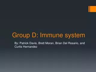 Group D: Immune system