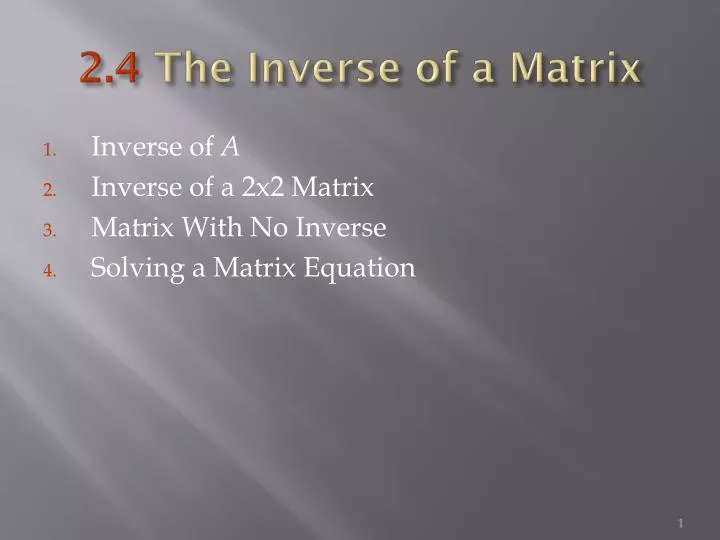 2 4 the inverse of a matrix