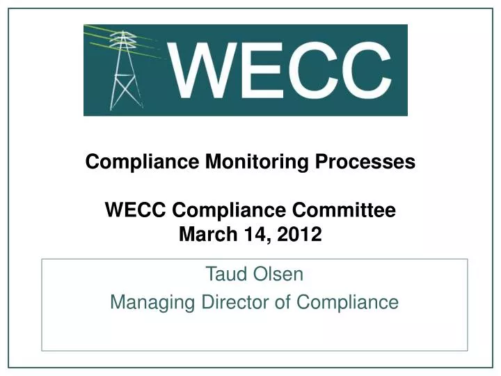 compliance monitoring processes wecc compliance committee march 14 2012