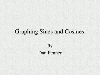 Graphing Sines and Cosines