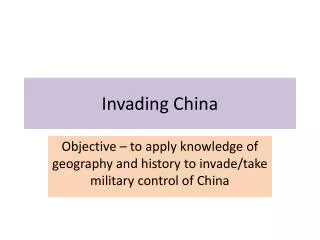 Invading China