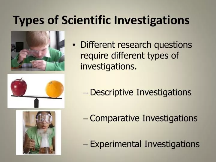 types of scientific investigations