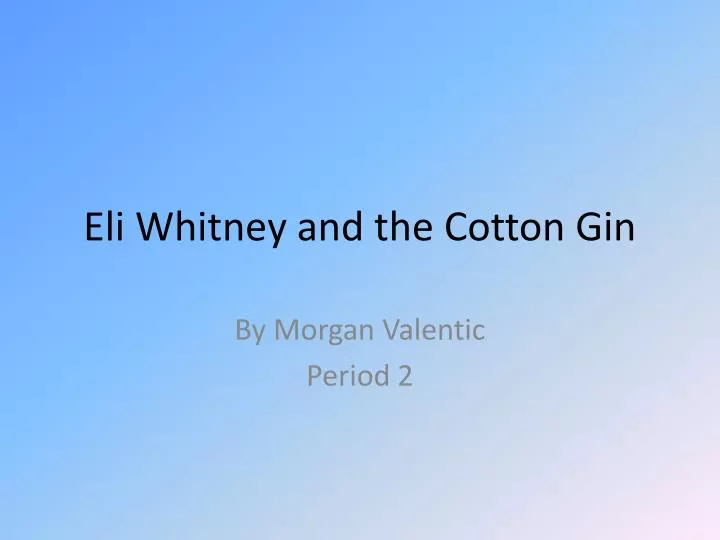 eli whitney and the cotton gin