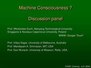 Machine Consciousness ? Discussion panel